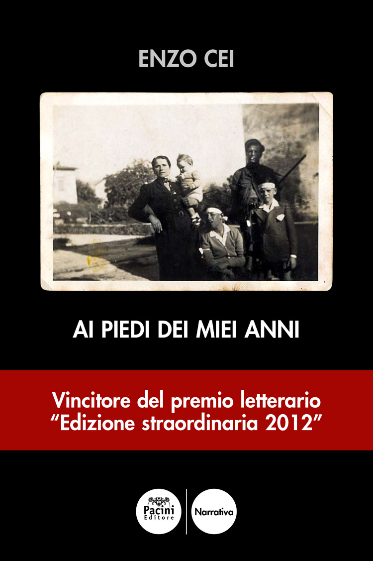 Copertina del libro Ai piedi dei miei anni. L'autobiografia di Enzo Cei